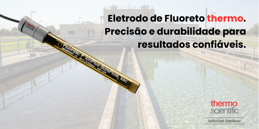 Eletrodo de Fluoreto Thermo: Precisão, Durabilidade e Pronta Entrega no Brasil